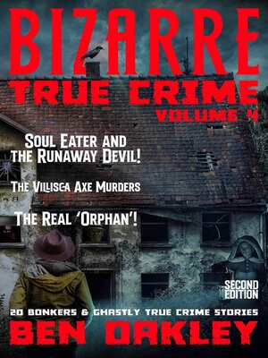cover image of Bizarre True Crime Volume 4